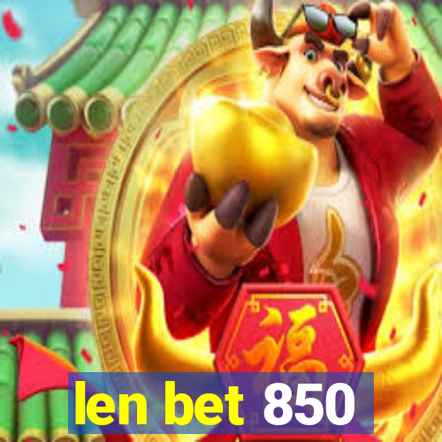 len bet 850